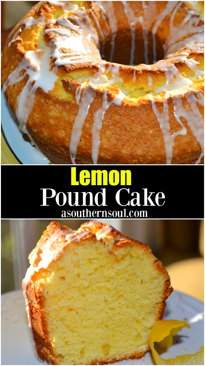 Lemon Pound Cake A Southern Soul Lemon Pound Cake A Southern Soul