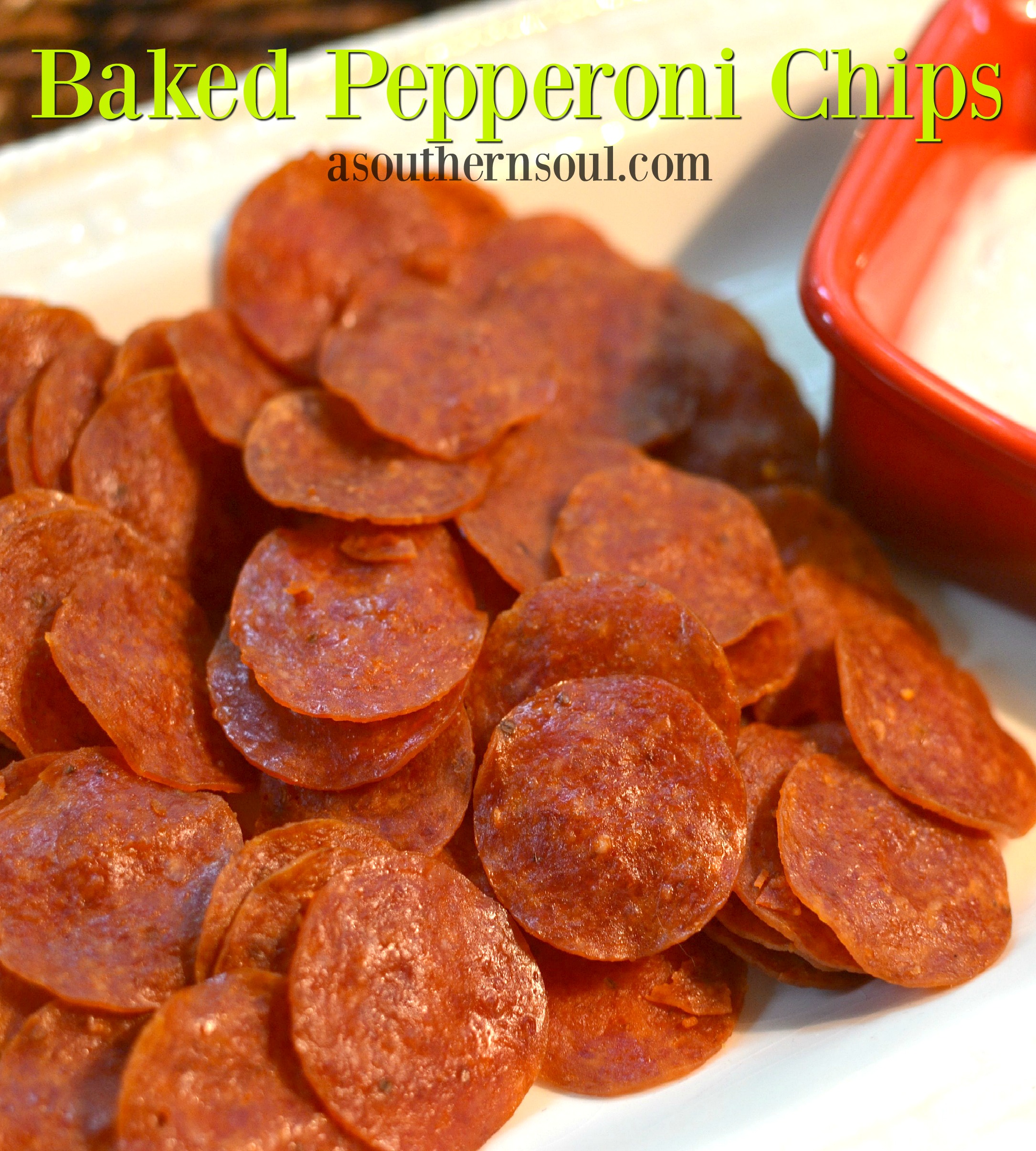 Pepperoni Chips with Dip A Southern Soul