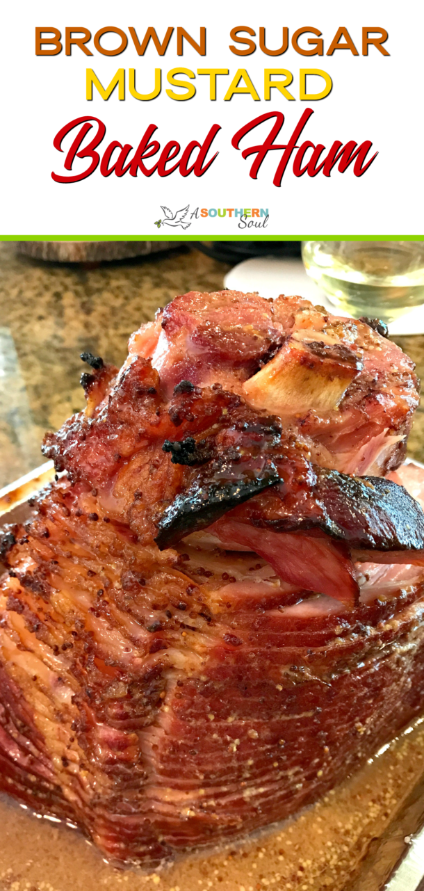Brown Sugar Mustard Baked Ham A Southern Soul