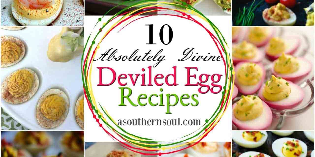 10 Absolutely Divine Deviled Egg Recipes A Southern Soul
