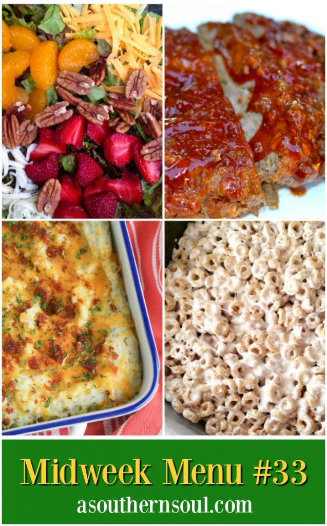 Midweek Menu #33 includes salad with homemade dressing, glazed meatloaf, twice baked potato casserole and honey oats marshmallow treats!