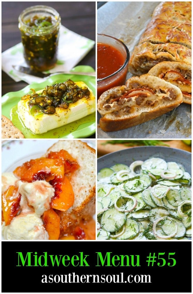 Midweek Menu #55 with Meat & Cheese Stromboli, Creamy Cucumber Salad, Pickled Jalapeno Cream Cheese Appetizer and Grilled Peaches over cake is a sure to make everyone smile around the supper table.