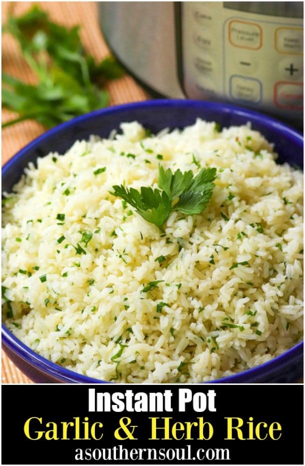 Instant Pot Garlic and Herb Rice A Southern Soul