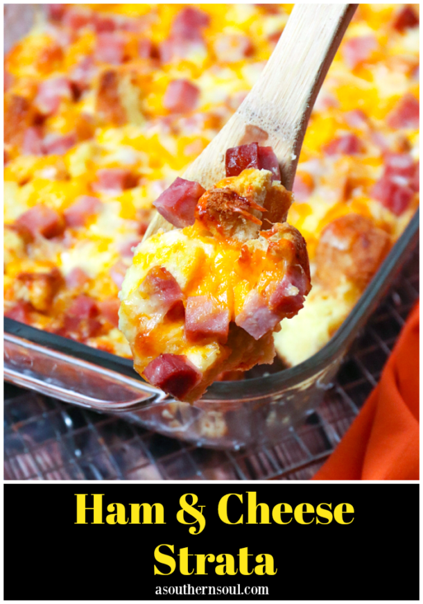 Ham and Cheese Strata A Southern Soul