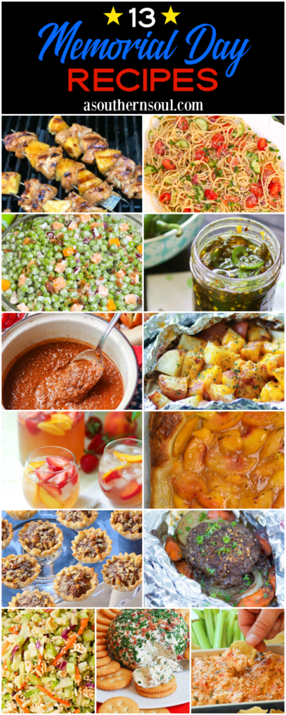 13 Memorial Days recipes include appetizers, salads, side dished, grilled meat, foil packs and desserts.