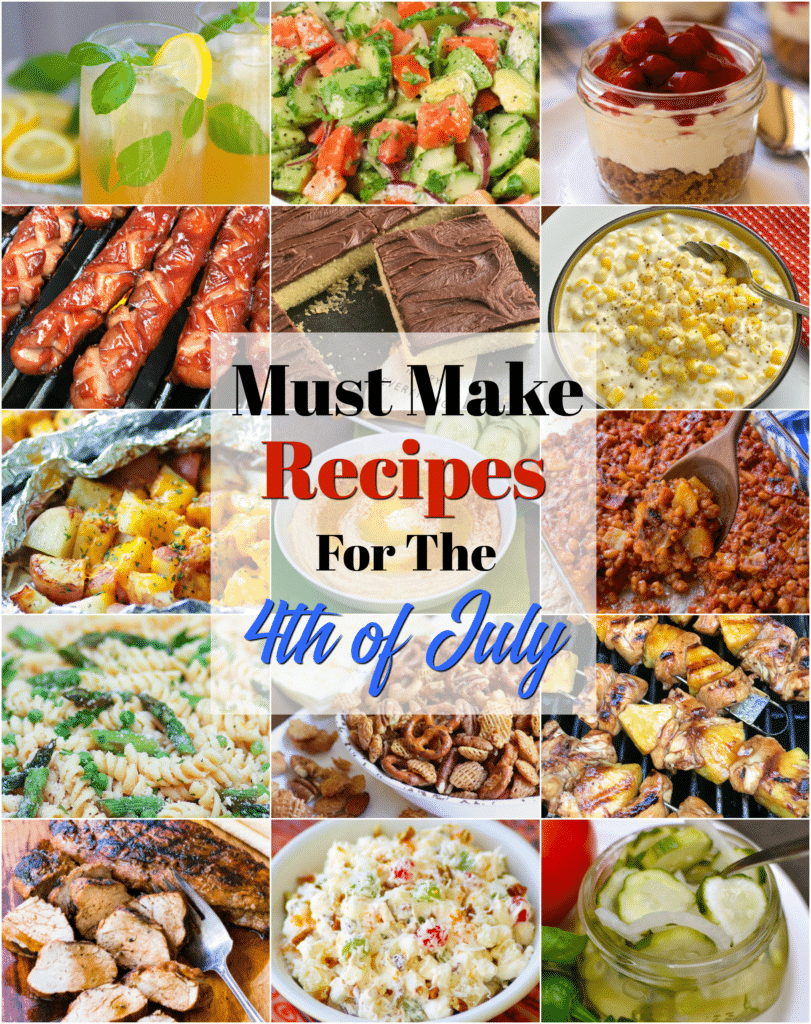 Must make recipes for the 4th of July includes appetizers, dips, grilled chicken, pork tenderloin, hot dogs, salads, baked beans, slow cooker creamed corn and desserts. All easy to make and ready for a backyard celebration.