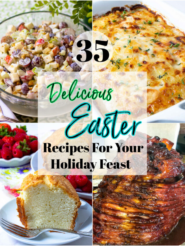 35 Delicious Easter Recipes For Your Holiday Feast A Southern Soul