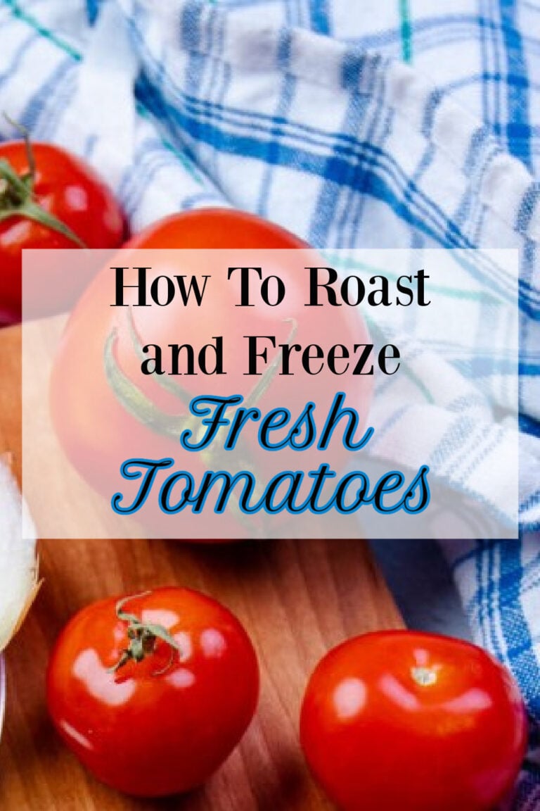 How To Roast And Freeze Tomatoes A Southern Soul