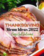 Thanksgiving Menu Ideas 2022 | Easy And Delicious