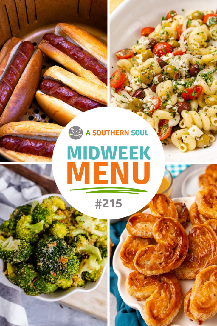 Midweek Menu featuring AF hot dogs, greek pasta salad, easy roasted broccoli, palmiers cookies. an easy to menu for home cooks!