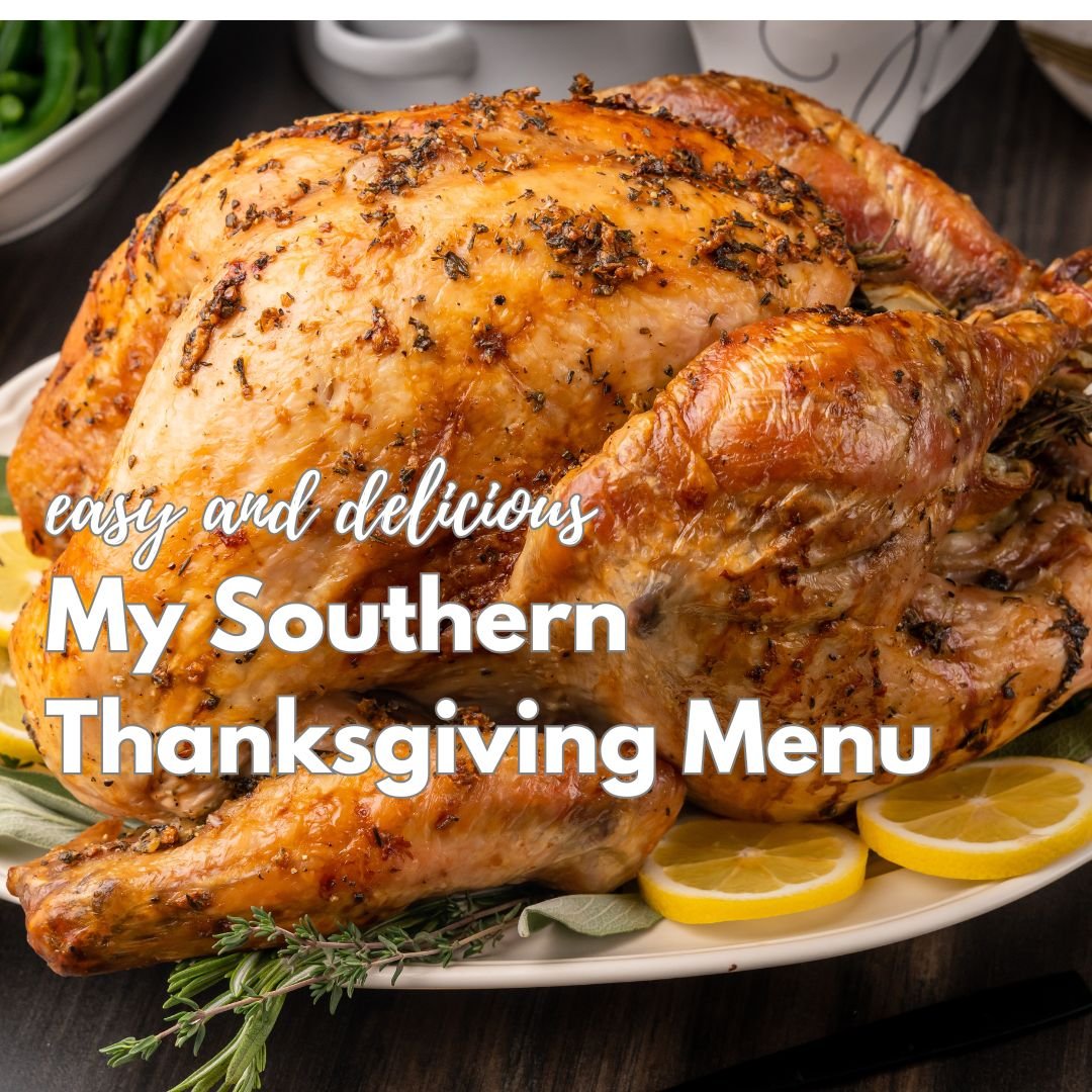 My Southern Thanksgiving Menu has over 10 recipes that ere easy, and delicious.