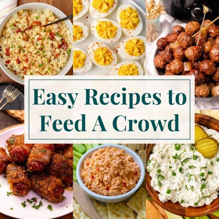 A grid of 6 Easy Recipes To Feed A Crowd with a text overlay.