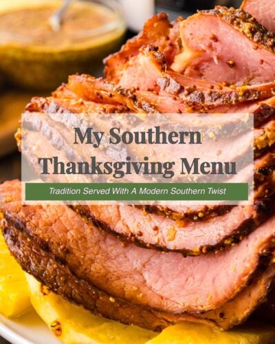 My Southern Thanksgiving Menu (Easy And Delicious)