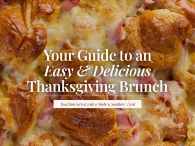 Close-up of a baked croissant casserole with melted cheese and ham, with the title &lsquo;Your Guide to an Easy & Delicious Thanksgiving Brunch.&rsquo;