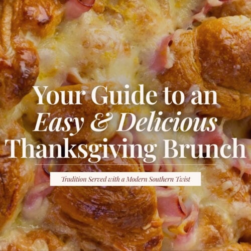 Close-up of a baked croissant casserole with melted cheese and ham, with the title ‘Your Guide to an Easy & Delicious Thanksgiving Brunch.’