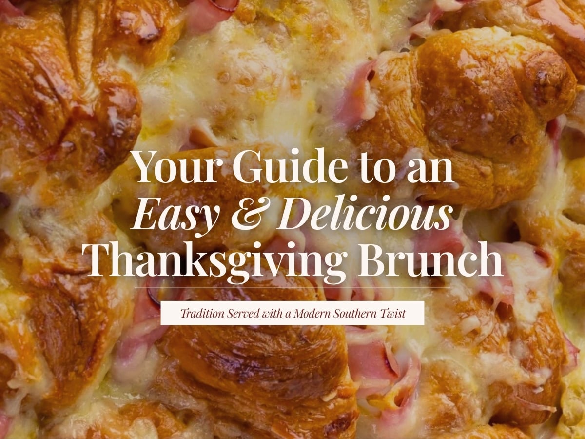 Close-up of a baked croissant casserole with melted cheese and ham, with the title ‘Your Guide to an Easy & Delicious Thanksgiving Brunch.’