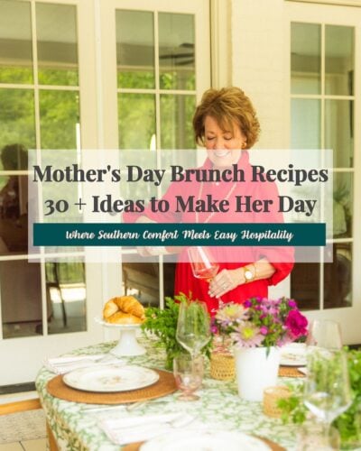 Mother&rsquo;s Day Brunch Recipes (30+ Ideas to Make Her Day)
