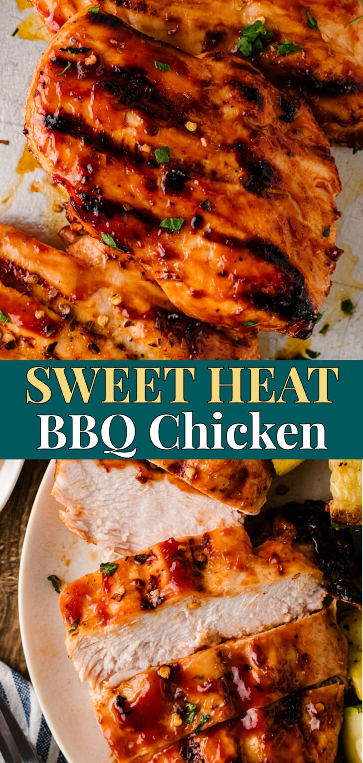 Sweet Heat BBQ Chicken Pinterest pin with grilled and sliced chicken breast.