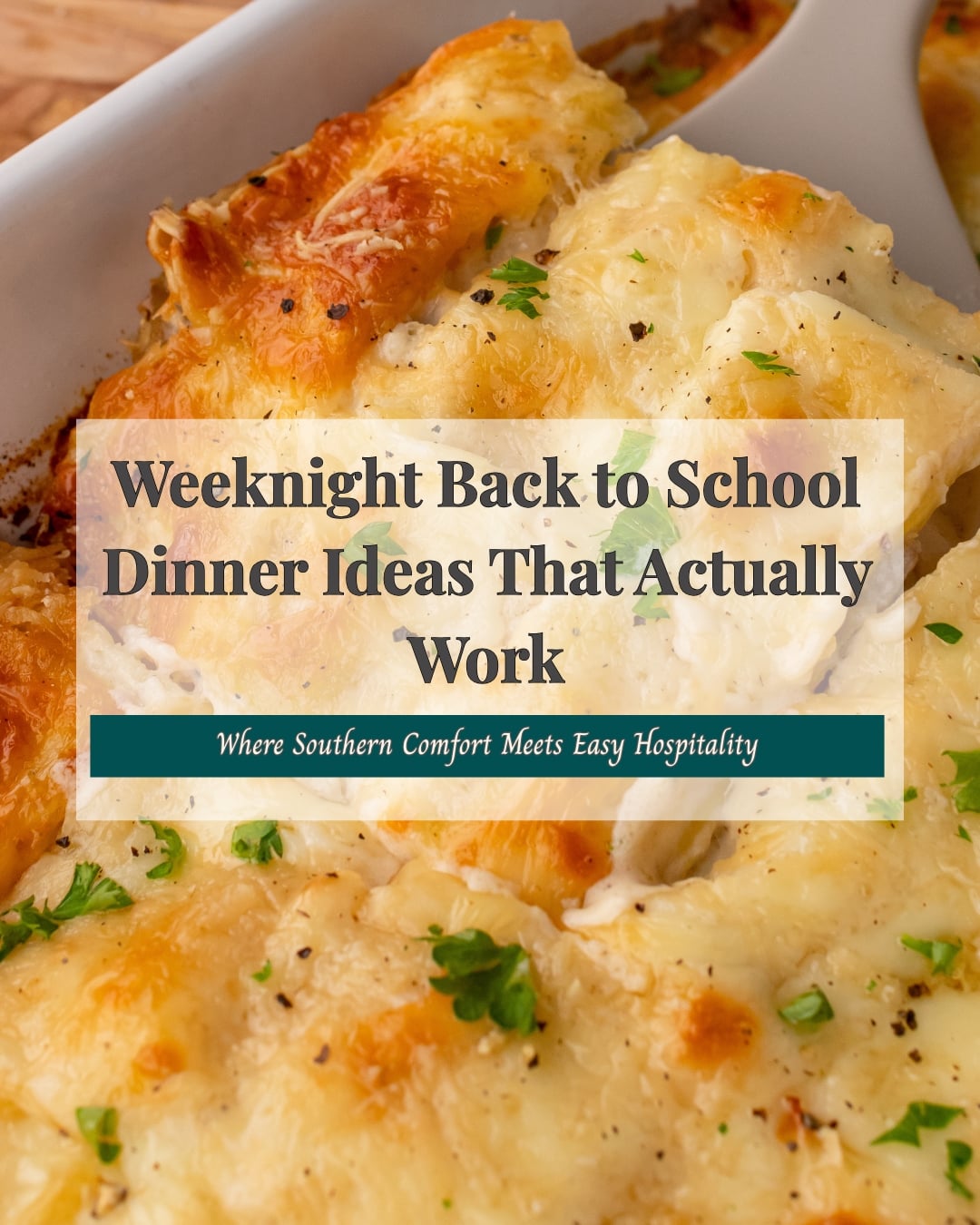 Weeknight Back to School Dinner Ideas featured image with cheesy baked casserole.